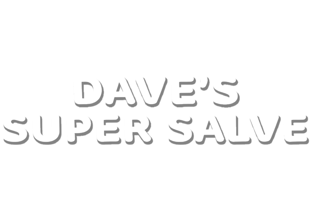 Dave's Super Salve